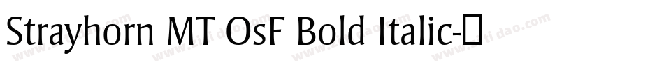 Strayhorn MT OsF Bold Italic字体转换